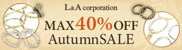 L&A corporation Autumn SALE MAX40%OFF